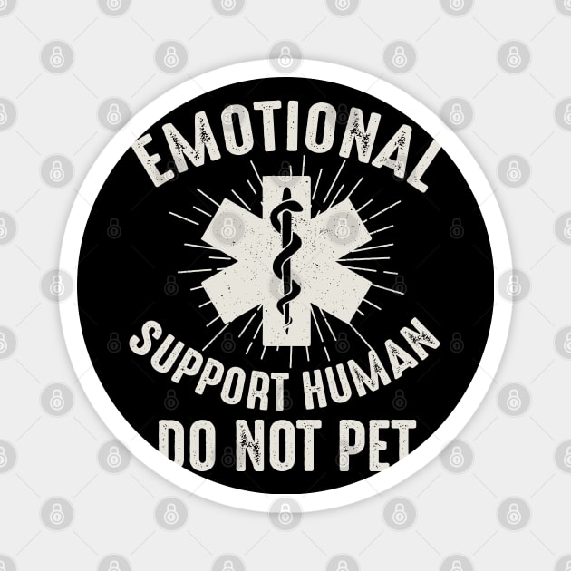 Emotional Support Human Magnet by Alema Art